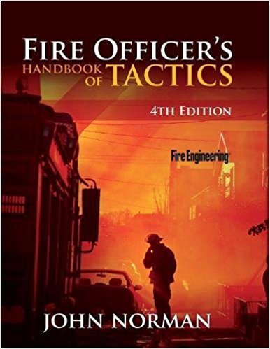 Fire Officer’s Handbook of Tactics, 4th & 5th Editions (Norman; PennWell, 2012, 2018)